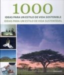 1000 IDEIAS PARA UM ESTILO DE VIDA SUSTENTÁVEL