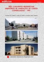 TRÊS CONJUNTOS RESIDENCIAIS MERITÓRIOS DE HABITAÇÃO DE CUSTOS CONTROLADOS