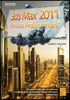 3DS MAX 2011 – TÉCNICAS PROFISSIONAIS – JOÃO BARATA, JOÃO SANTOS