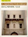 A ARQUITECTURA RÉGIA EM CARNIDE/LUZ
