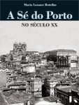 A SÉ DO PORTO NO SÉCULO XX