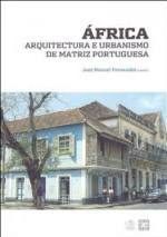 ÁFRICA  ARQUITECTURA E URBANISMO DE MATRIZ PORTUGUESA