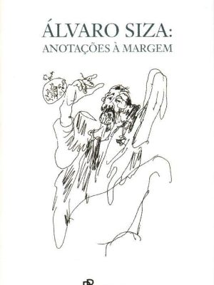 ÁLVARO SIZA : ANOTAÇÕES À MARGEM