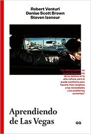 APRENDIENDO DE LAS VEGAS - EL SIMBOLISMO OLVIDADO DE LA FORMA ARQUITECTÓNICA