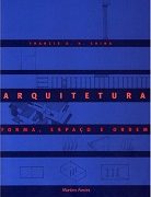 ARQUITECTURA FORMA, ESPAÇO E ORDEM
