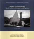 ARQUITECTURA PARA A MORTE – A QUESTÃO CEMITERIAL E SEUS REFLEXOS NA TEORIA DA ARQUITECTURA