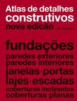 ATLAS DE DETALHES CONSTRUCTIVOS - NOVA EDIÇÃO  já disponivel