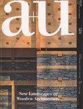 a+u 524  NEW LANDSCAPES OF WOODEN ARCHITECTURE
