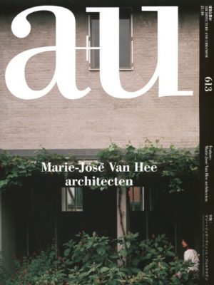 A+U 613 MARIE-JOSÉ VAN HEE ARCHITECTEN
