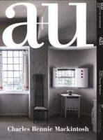 A+U 625 CHARLES RENNIE MACKINTOSH