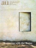 a+u SPECIAL ISSUE -  Beginning With The House