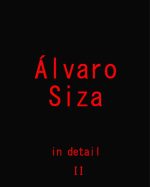 ÁLVARO SIZA IN DETAIL - Vol. 2
