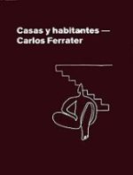 CASAS Y HABITANTES – CARLOS FERRATER