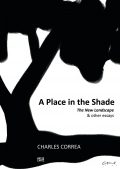 CHARLES CORREA - A PLACE IN THE SHADE
