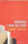 CONFIANÇA E MEDO NA CIDADE