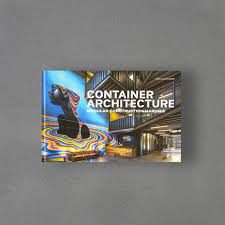 CONTAINER ARCHITECTURE- MODULAR CONSTRUCTIONS MARVELS