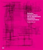 DETALLES CONSTRUCTIVOS DE LA ARQUITECTURA DOMESTICA CONTEMPORANEA /DETALHES CONSTRUTIVOS
