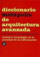 DICCIONARIO METÁPOLIS DE ARQUITECTURA AVANZADA