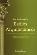 DICIONÁRIO DOS ESTILOS ARQUITECTÓNICOS – 3ª EDIÇÃO
