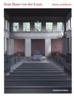 DOM HANS VAN DER LAAN: WORKS AND WORDS