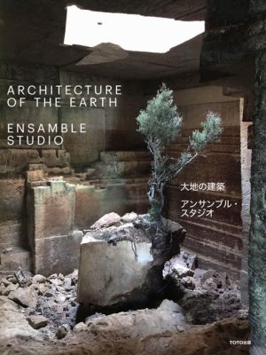 Ensamble Studio - Architecture of the Earth