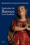 ESPLENDOR DO BARROCO LUSO-BRASILEIRO