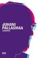 ESSENCIAS - Juhani Pallasmaa
