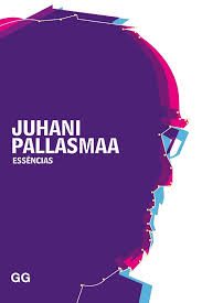 ESSENCIAS - Juhani Pallasmaa