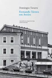 FERNANDO TAVORA EM AVEIRO