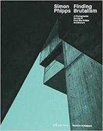 SIMON PHIPP, FINDING BRUTALISM