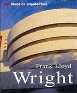 FRANK LLOYD WRIGHT – VIDA E OBRA
