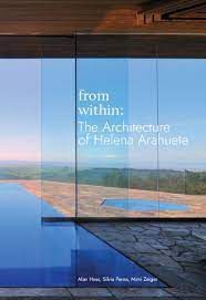 FROM WITHIN: THE ARCHITECTURE OF HELENA ARAHUETE