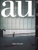 A+U 563 - GLASS FACADE