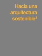HACIA UNA ARQUITECTURA SOSTENIBLE 2