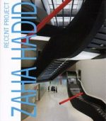 ZAHA HADID - RECENT PROJECT