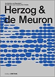 HERZOG & DE MEURON: Architecture and Construction Details