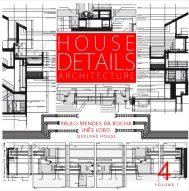 HOUSE DETAILS N.4 - VOLUME I - PAULO MENDES DA ROCHA | INÊS LOBO - SUBSCRIÇÃO 3 NÚMEROS
