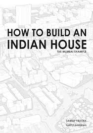 HOW TO BUILD AN INDIAN HOUSE