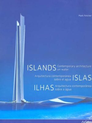 ILHAS ARQUITECTURA CONTEMPORÂNEA SOBRE A ÁGUA