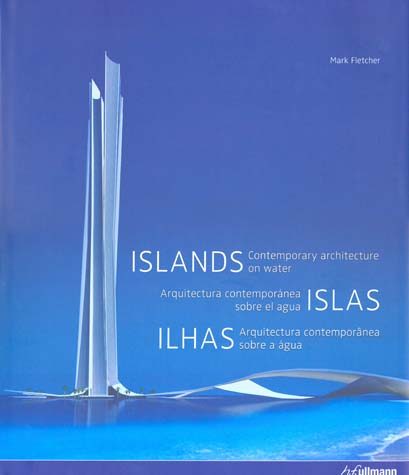 ILHAS ARQUITECTURA CONTEMPORÂNEA SOBRE A ÁGUA