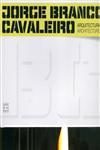 JORGE BRANCO CAVALEIRO - ARQUITECTURA