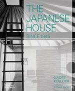 THE JAPANESE HOUSE SINCE 1945