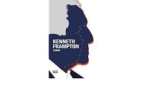KENNETH FRAMPTON - TEORIA