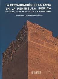 LA RESTAURACION DA LA TAPIA - CRITÉRIOS , TÉCNICAS , RESULTADOS  Y  PERSPECTIVAS