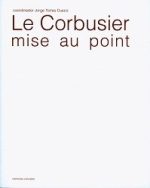 LE CORBUSIER MISE AU POINT