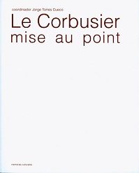 LE CORBUSIER MISE AU POINT
