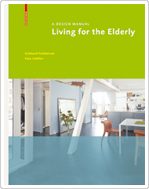 LIVING FOR THE ELDERLY,  A DESIGN MANUAL
