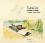 THE LYMAN HOUSE AND THE WORK OF FREDERIC P. LYMAN