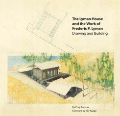 THE LYMAN HOUSE AND THE WORK OF FREDERIC P. LYMAN