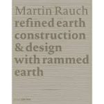 REFINED EARTH, CONSTRUCTION & DESIGN WITH RAMMED EARTH